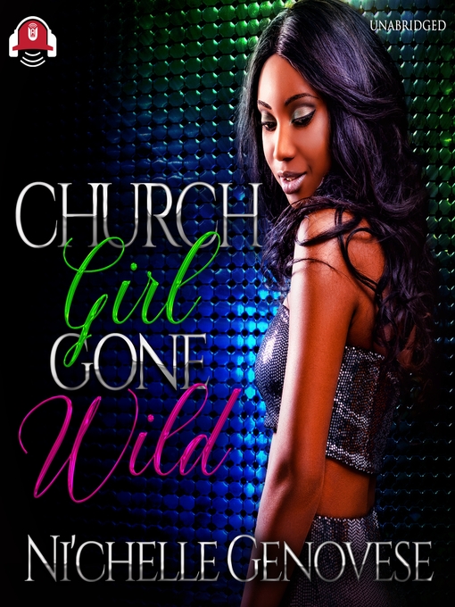 Title details for Church Girl Gone Wild by Ni'chelle Genovese - Available